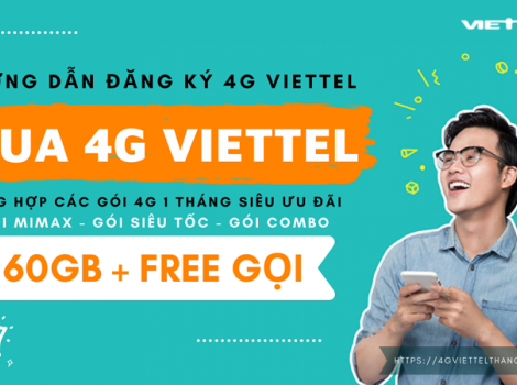 Hướng dẫn cách mua 4G Viettel 1 tháng ưu đãi data nhất