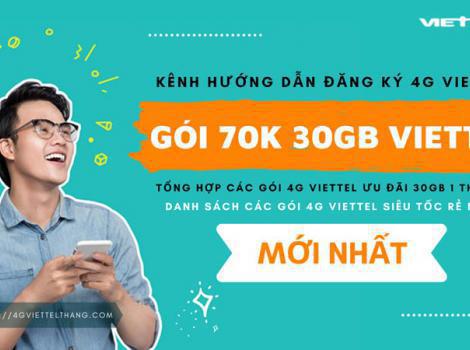 Gói 70K 30Gb Viettel: Ưu đãi, cước phí & cách đăng ký