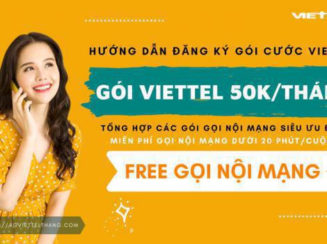 Đăng Ký Gói Cước Viettel 50K/tháng Gọi Nội Mạng Ưu Đãi 2024
