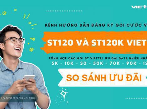 ST120 và ST120K: So Sánh Ưu Đãi & Cách Đăng Ký 2024