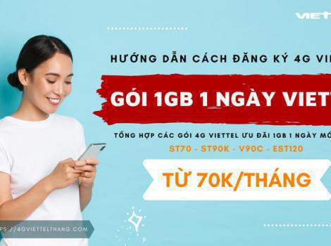 Các Gói 1Gb 1 Ngày Viettel: Ưu Đãi, Cước Phí & Cách Đăng Ký