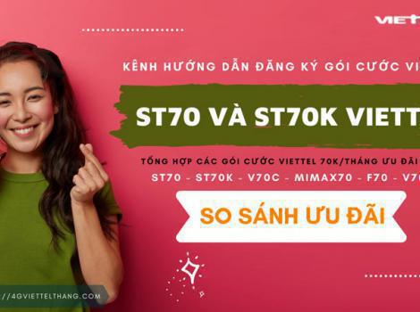 ST70 và ST70K: So Sánh Ưu Đãi & Cách Đăng Ký 2024