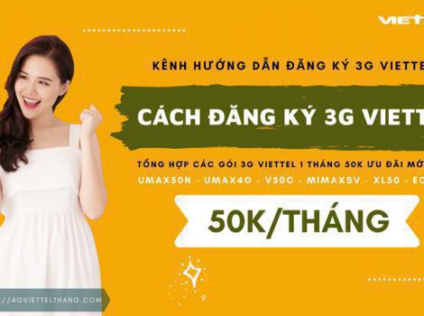 Cách Đăng Ký 3G Viettel Tháng 50K Ưu Đãi Data 2024